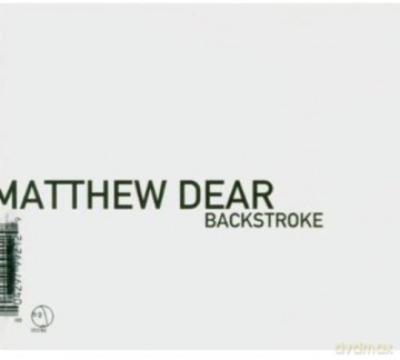 Matthew Dear: Backstroke [CD]
