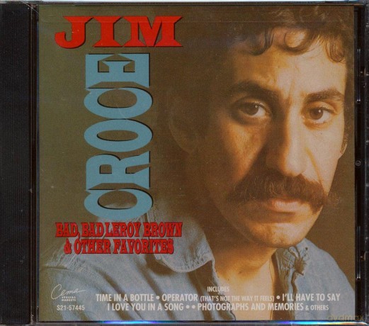 Jim Croce: Bad, Bad Leroy Brown [CD]