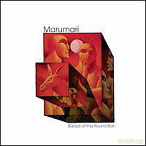 Marumari: Ballad of the Round Ball [CD]