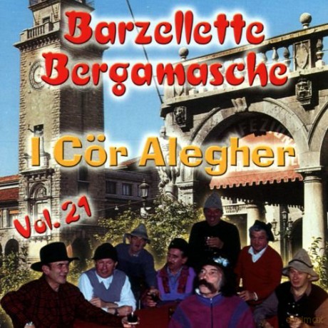 I Cor Alegher: Barzellette Bergamasche Vol 21 [CD]