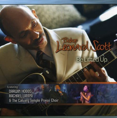Leonard Scott: Be Lifted Up [CD]