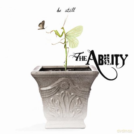 The Ability: Be Still [CD]