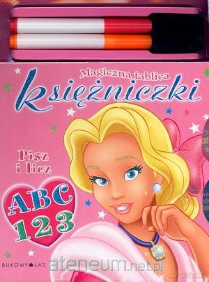 Magiczna tablica księżniczki. Pisz i licz: ABC 123 [KSIĄŻKA]