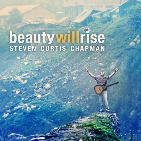 Steven Curtis Chapman: Beauty Will Rise [CD]