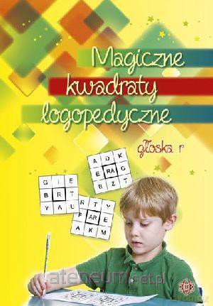 Magiczne kwadraty logopedyczne. Głoska r [KSIĄŻKA]