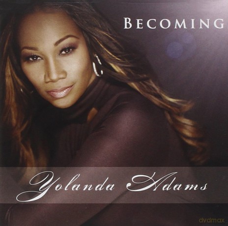 Yolanda Adams: Becoming [CD]