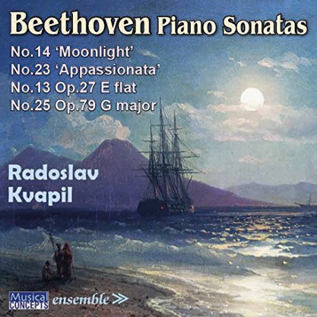 Radoslav Kvapil: Beethoven Piano Sonatas: No. 14 'Moonlight', No. 23 'Appassionata', No. 13 Op. 27 E Flat, No. 25 Op. 79 G Major [CD]
