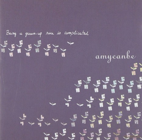 Amycanbe: Being a Grown-Up Sure Is Complicated [CD]