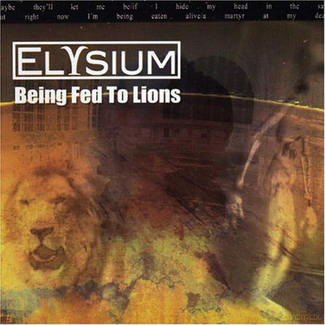 Elysium: Being Fed To The Lions [CD]