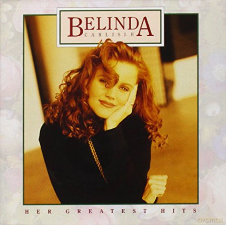 Belinda Carlisle: Belinda Carlisle - Her Greatest Hits [CD]