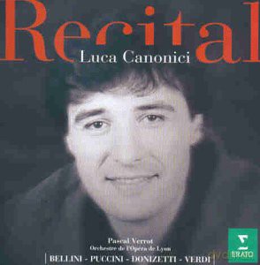 Luca Canonici: Bellini/puccini/verdi: Recital [CD]