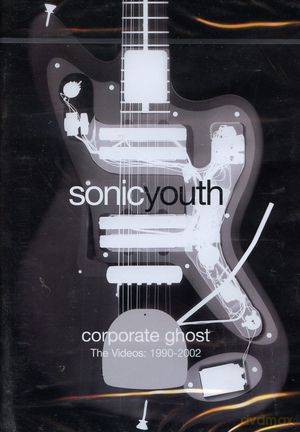 Sonic Youth: Corporate Ghost [DVD]