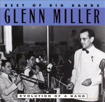 Glenn Miller: Best Of The Big Bands [CD]