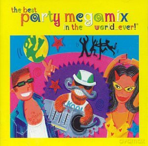 Best Party Mega Mix In The W.. [2CD]