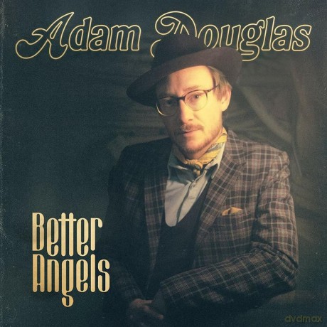 Adam Douglas: Better Angels [CD]