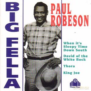 Paul Robeson: Big Fella [CD]