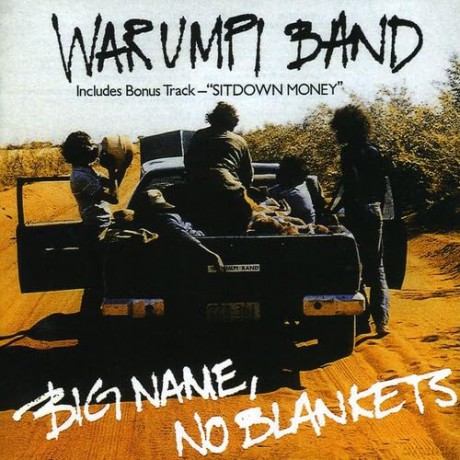 Warumpi Band: Big Name, No Blankets [CD]