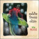 Eddie From Ohio: Big Noise [CD]