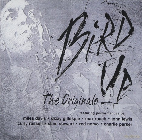Charlie Parker: Bird Up: The Charlie Parker Originals [CD]