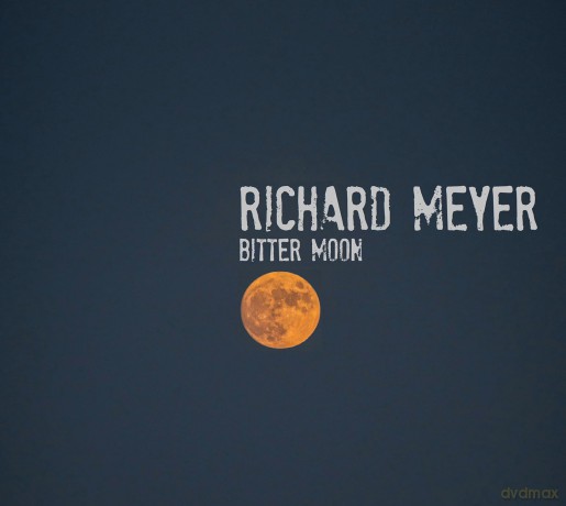 Richard Meyer: Bitter Moon [CD]