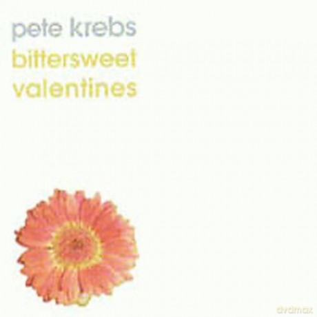 Pete Krebs: Bittersweet Valentines [CD]