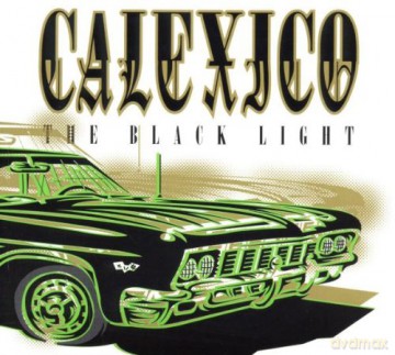 Calexico: Black Light [CD]