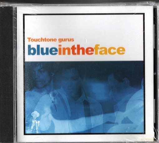 Touchtone Gurus: Blue In The Face [CD]