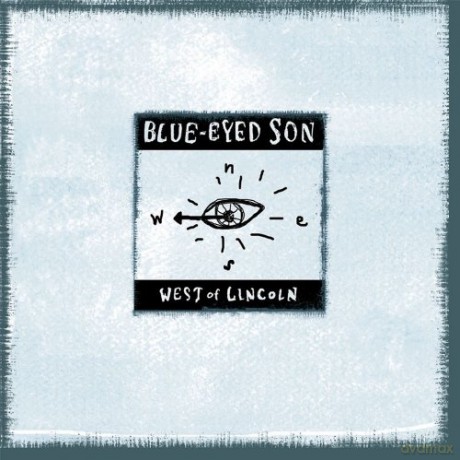 West Of Lincoln: Blue-Eyed Son [CD]