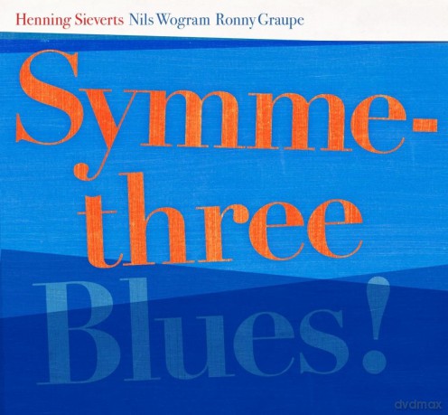 Henning Sieverts Symmethree: Blues [CD]