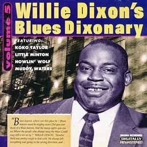 Willie Dixon: Blues Dixonary Vol. 5 [CD]