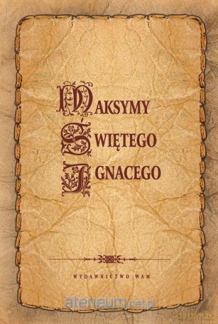 Maksymy świętego Ignacego [KSIĄŻKA]