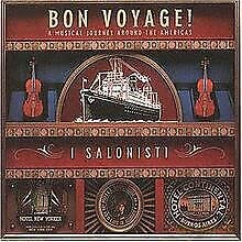 I Salonisti: Bon Voyage! - A Musical Journey Around The Americans [CD]