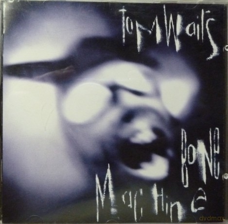 Tom Waits: Bone Machine [CD]