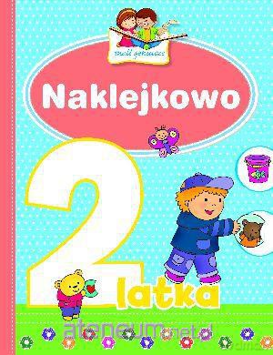 Mali geniusze - Naklejkowo 2-latka [KSIĄŻKA]