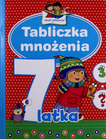 Mali geniusze - Tabliczka mnożenia 7-latka [KSIĄŻKA]