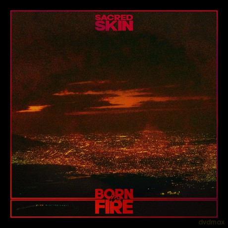 Sacred Skin: Born In Fire [CD]
