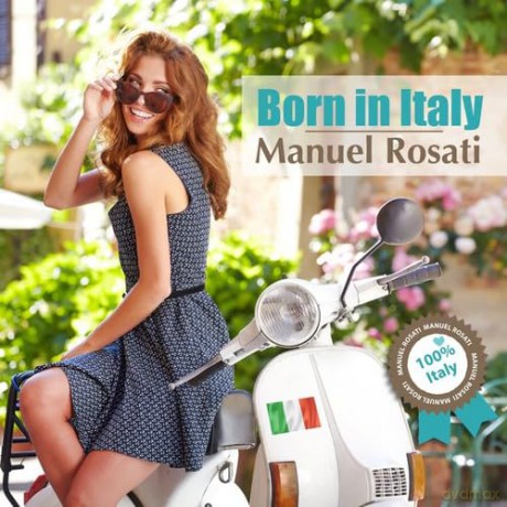 Manuel Rosati: Born in Italy [CD]