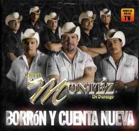 Grupo Montez De Durango: Borron Y Cuenta Nueva [CD]