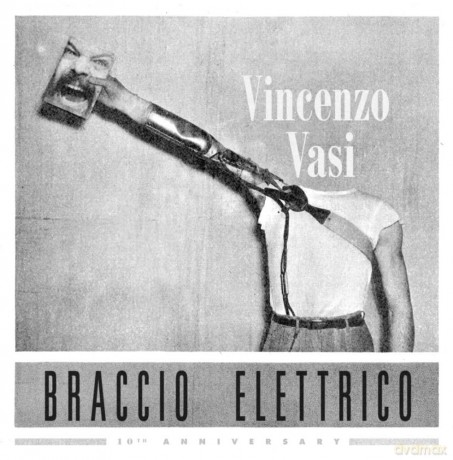 Vincenzo Vasi: Braccio Elettrico [CD]