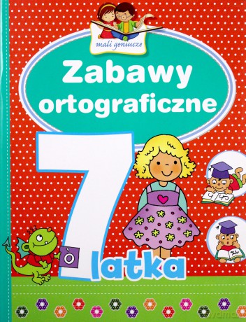 Mali geniusze - Zabawy ortograficzne 7-latka [KSIĄŻKA]