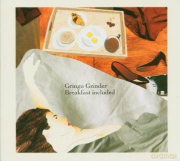 Gringo Grinder: Breakfast Included [CD]