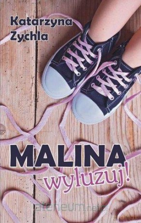 Malina, wyluzuj! [KSIĄŻKA]