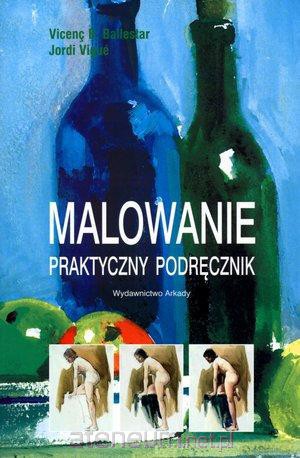 Malowanie. Praktyczny podręcznik [KSIĄŻKA]