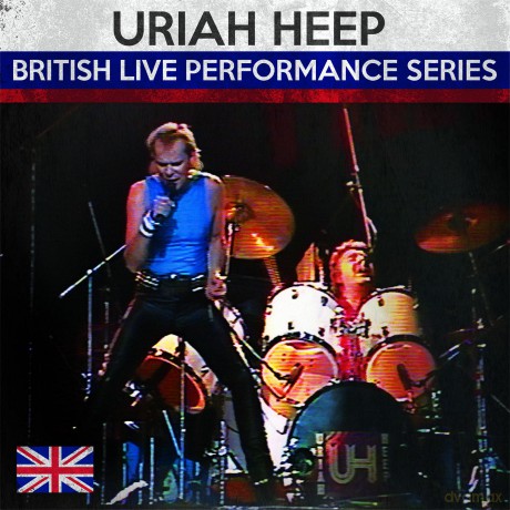 Uriah Heep: British Live Performance Series [CD]