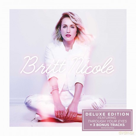 Britt Nicole: Britt Nicole -Deluxe- [CD]