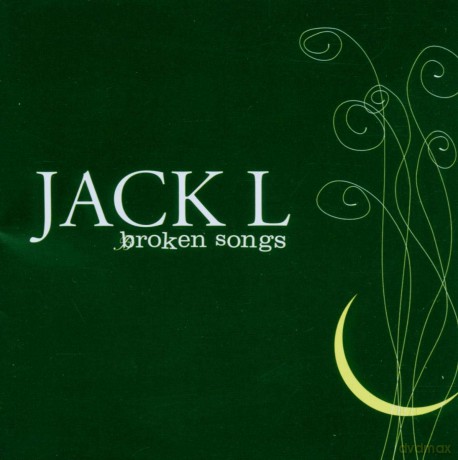 Jack L: Broken Songs [CD]