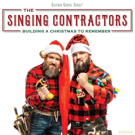 Singing Contractors: Building A Christmas To Remember [CD]