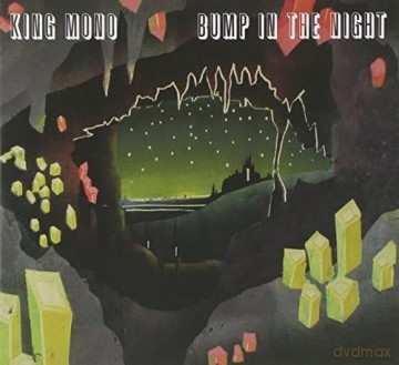 King Mono: Bump in the Night [CD]