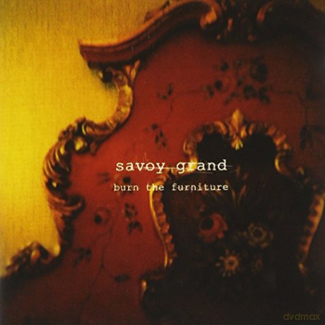 Savoy Grand: Burn the Furniture [CD]