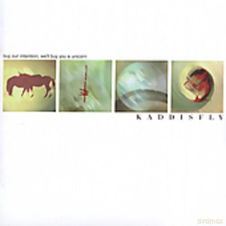 Kaddisfly: Buy Our Intention, We'll Buy You a Unicorn [CD]